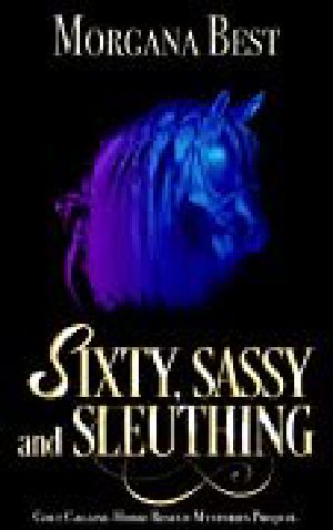 [Colt Calling Horse Rescue 0.5] • Sixty, Sassy, and Sleuthing